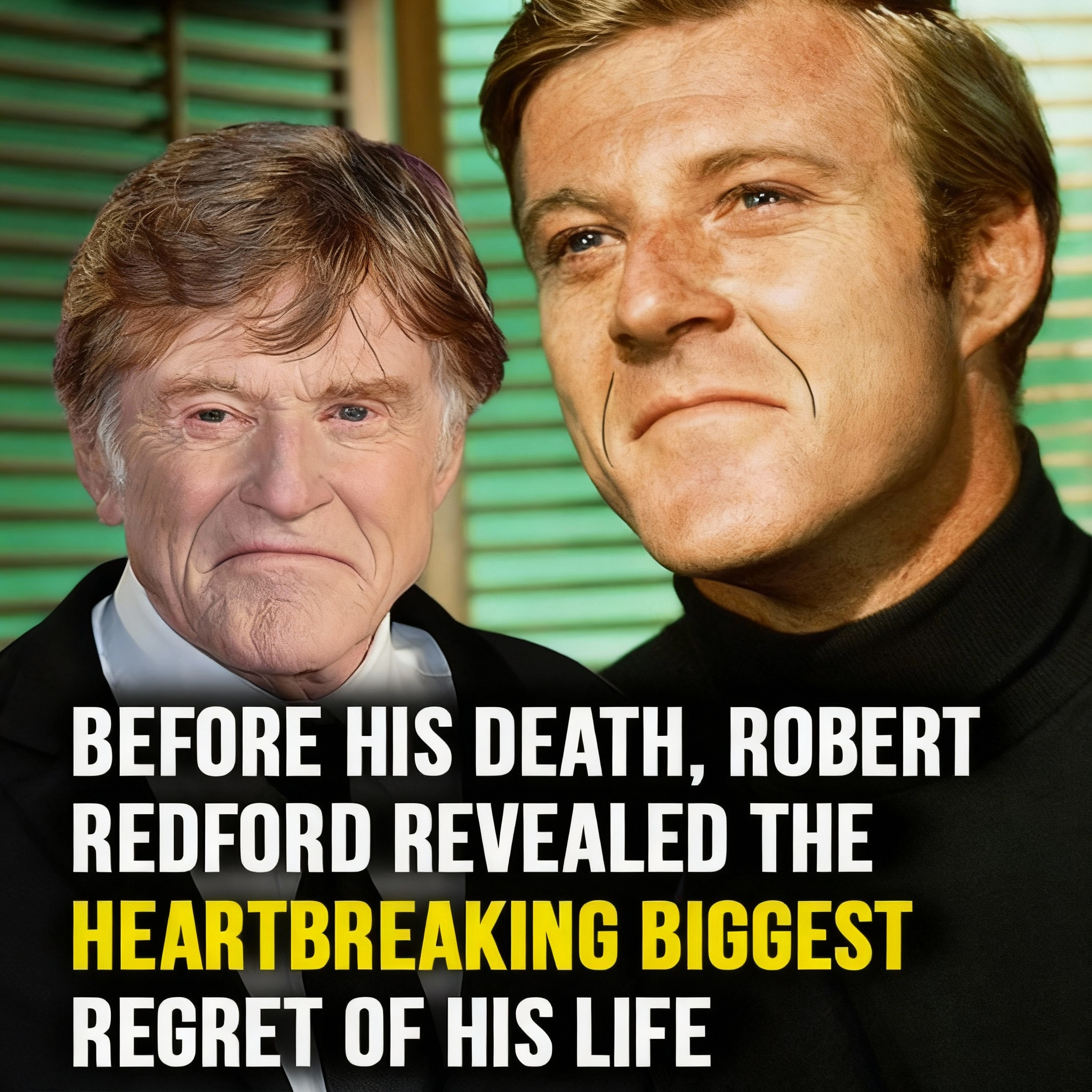 Robert Redford’s Heartbreaking Regret BeInspireDaily(02)