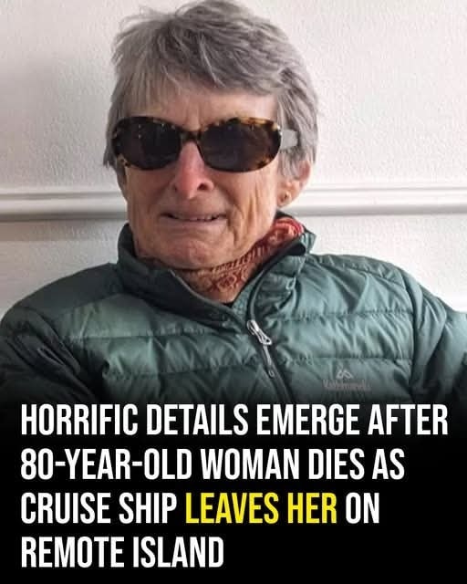 Cruise Tragedy: 80-Year-Old Woman Dies After Being Stranded on a ...